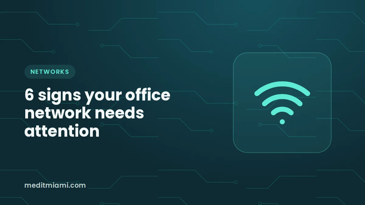 6 signs your office network needs attention